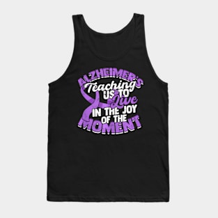 Alzheimer Teaches Us Live in Moment Alzheimers Supportive Tank Top